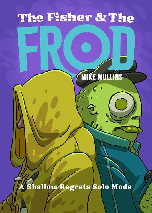 Shallow Regrets: The Fisher & The Frod (PREORDER: ESTIMATED SHIPPING OCTOBER 2025)