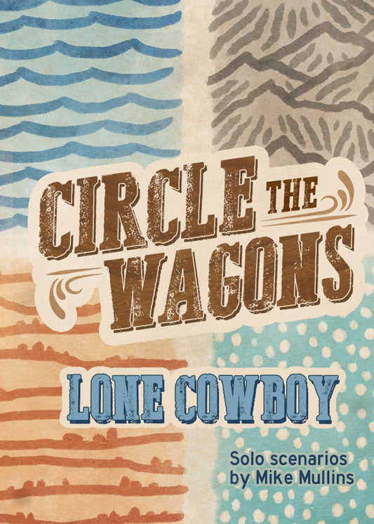 Circle The Wagons: Lone Cowboy Expansion