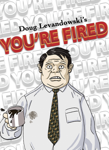 You're Fired